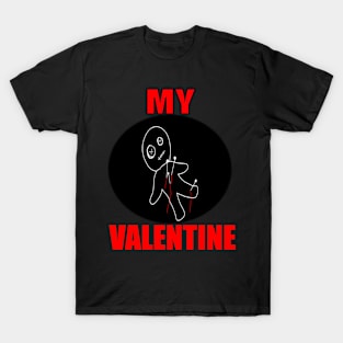 My valentine dark humor T-Shirt